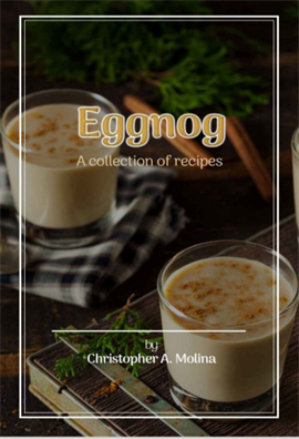 Eggnog A Collection of Recipes